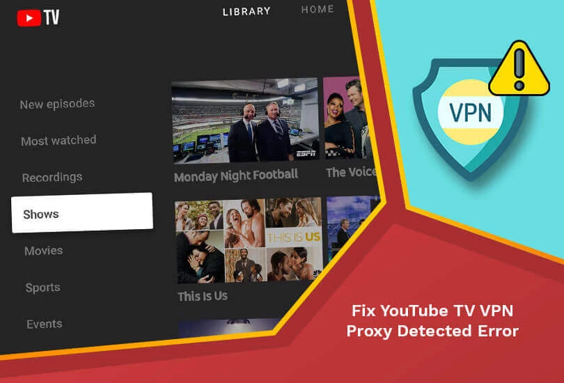 Youtube tv vpn proxy detected error