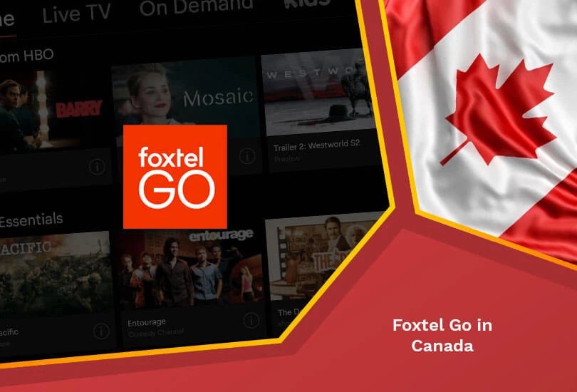 How to Watch Foxtel Go in Canada [Updated Dec 2023]