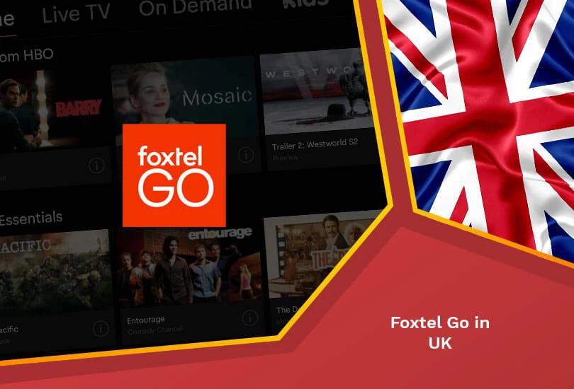 How to Watch Foxtel Go in UK Easily [Updated February 2024]