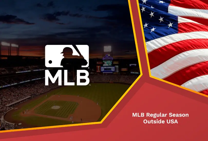 How to Watch MLB Regular Season Outside USA [Updated March 2024]