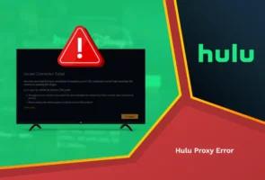 Hulu proxy error