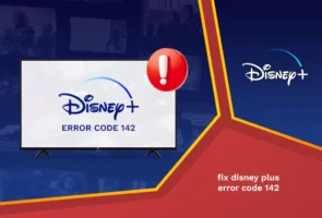 Fix disney plus error code 142