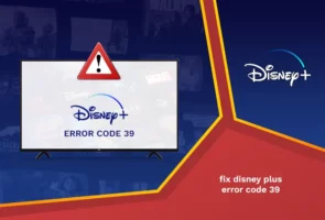 Fix disney plus error code 39