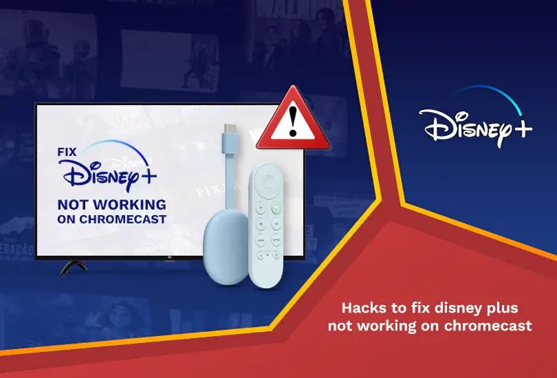 Hacks to fix disney plus not working on chromecast