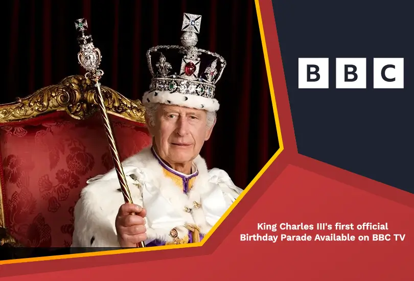 King charles iii's first official birthday parade available on bbc tv