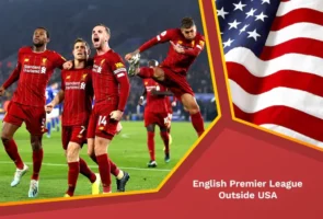 English premier league outside usa