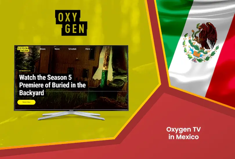 Oxygen tv in mexico