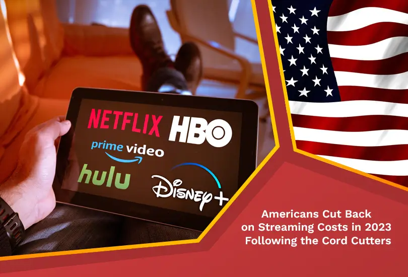 Americans cut back on streaming costs