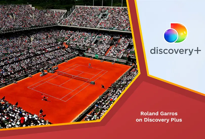 Watch Roland Garros 2024 in USA on Discovery Plus [Updated Dec 2023]