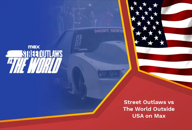 Street outlaws vs the world outside usa on max