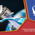 cable and satellite which option suits you best