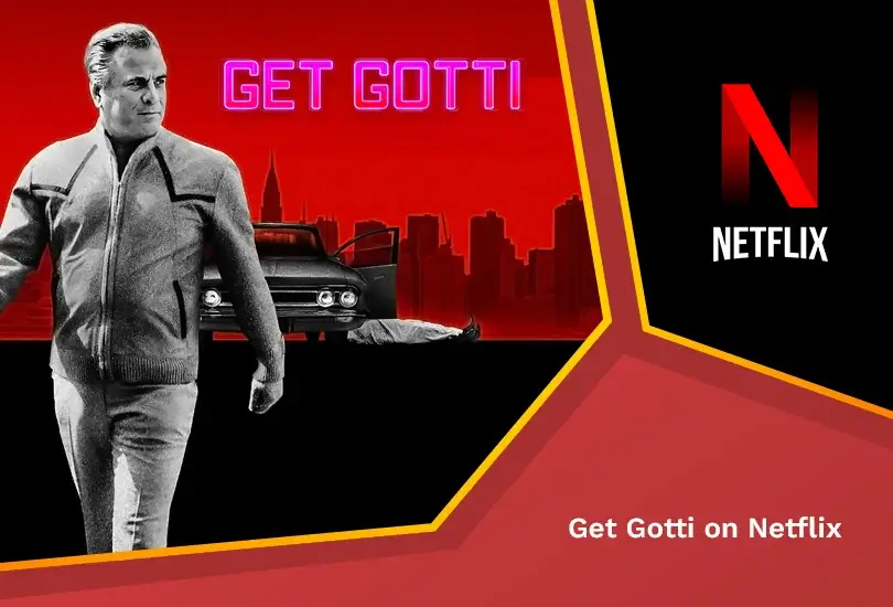 How to Watch Get Gotti on Netflix in March