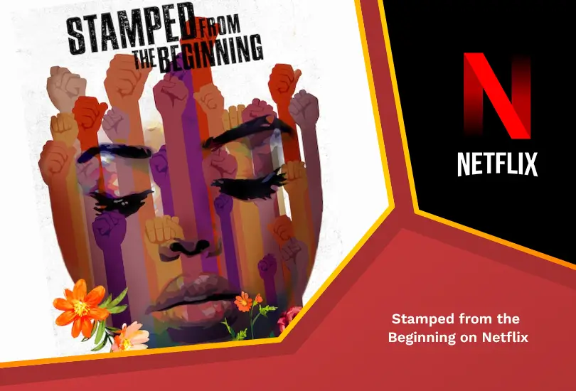 Stamped from the beginning on netflix