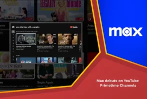 Max debuts on youtube primetime channels