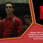 Money heist to make comeback on netflix with berlin prequel featuring pedro