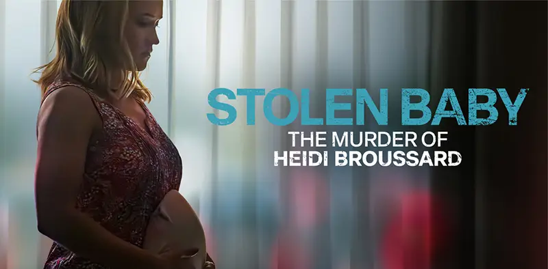Stolen baby the murder of heidi broussard 2023