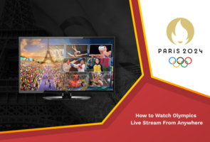 How to Watch Olympics Live Stream from Anywhere