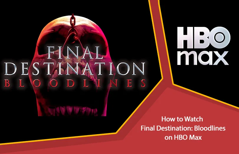 Final Destination Bloodlines on HBO Max