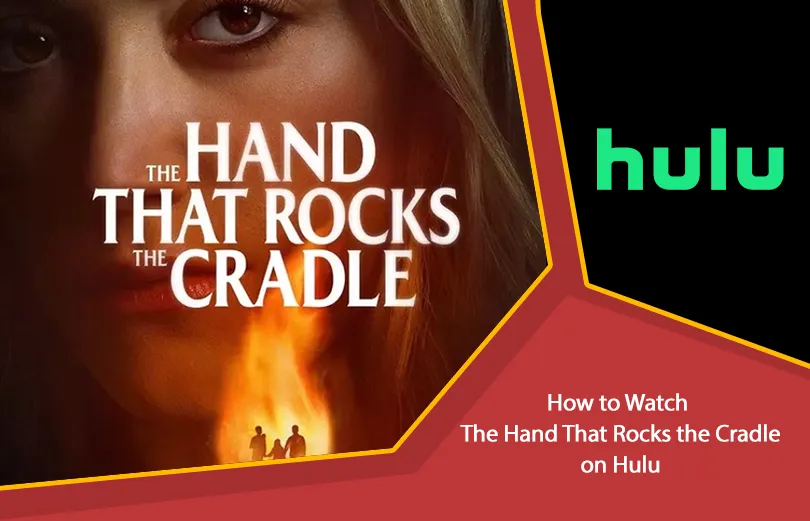 The Hand That Rocks the Cradle on Hulu